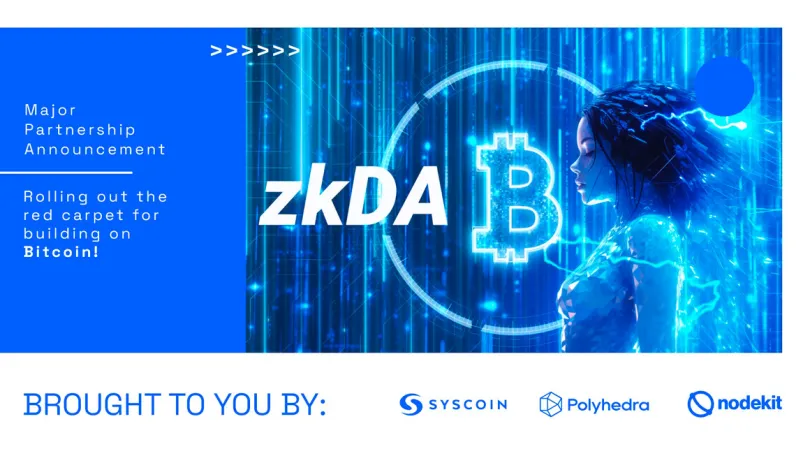 Press Releases: Syscoin Unveils World's First zkDA, Rolling Out the Red Carpet for Building on Bitcoin