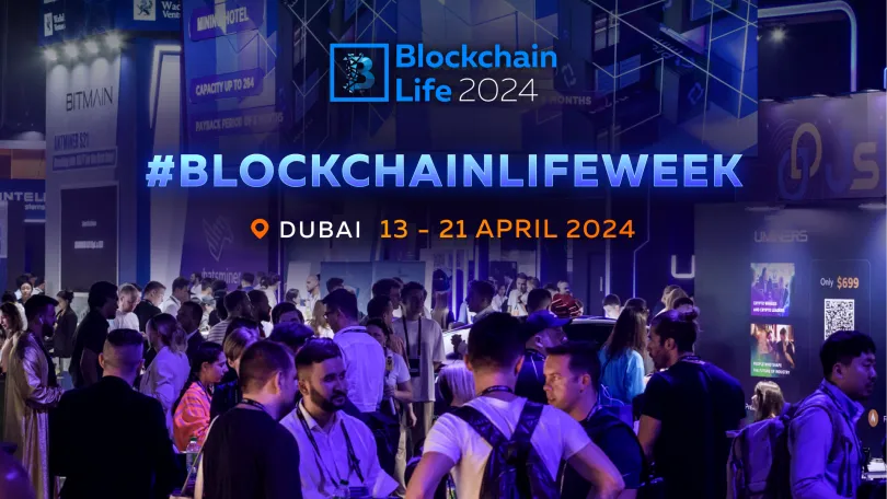 Press Releases: Blockchain Life Week in Dubai: We Have Never Seen This Before