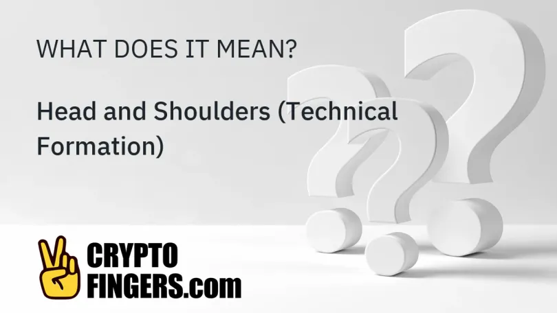 Crypto Terms Glossary: What is Head and Shoulders (Technical Formation)?