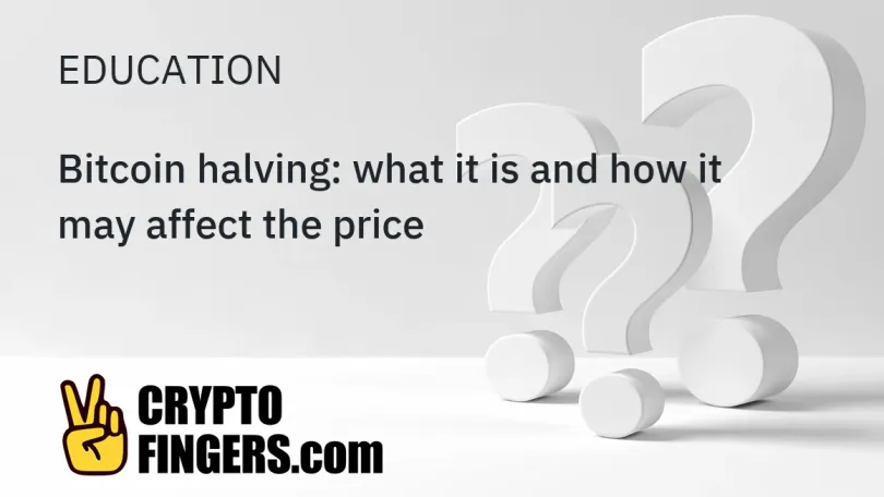 Mining Pools: Bitcoin halving: what it is and how it may affect the price