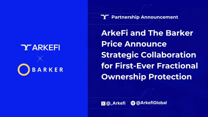 Artificial intelligence (AI): ArkeFi and The Barker Price Announce Strategic Collaboration to Develop First-Ever Fractional Ownership Protection (FOP)